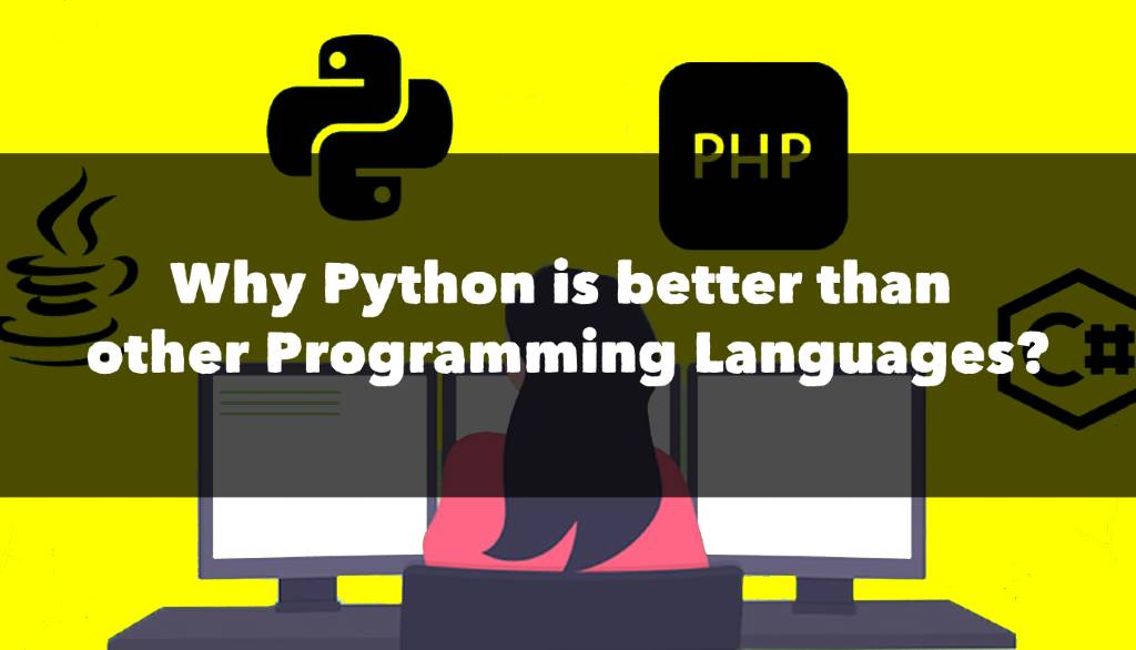 Why Python is better than other languages?