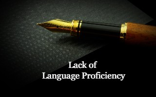lack of language proficiency 3. lack of language proficiency
