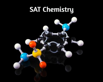 SAT Chemistry SAT Chemistry
